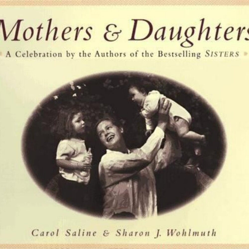 VTG Mothers and Daughters by Sharon J. Wohlmuth,Carol Saline